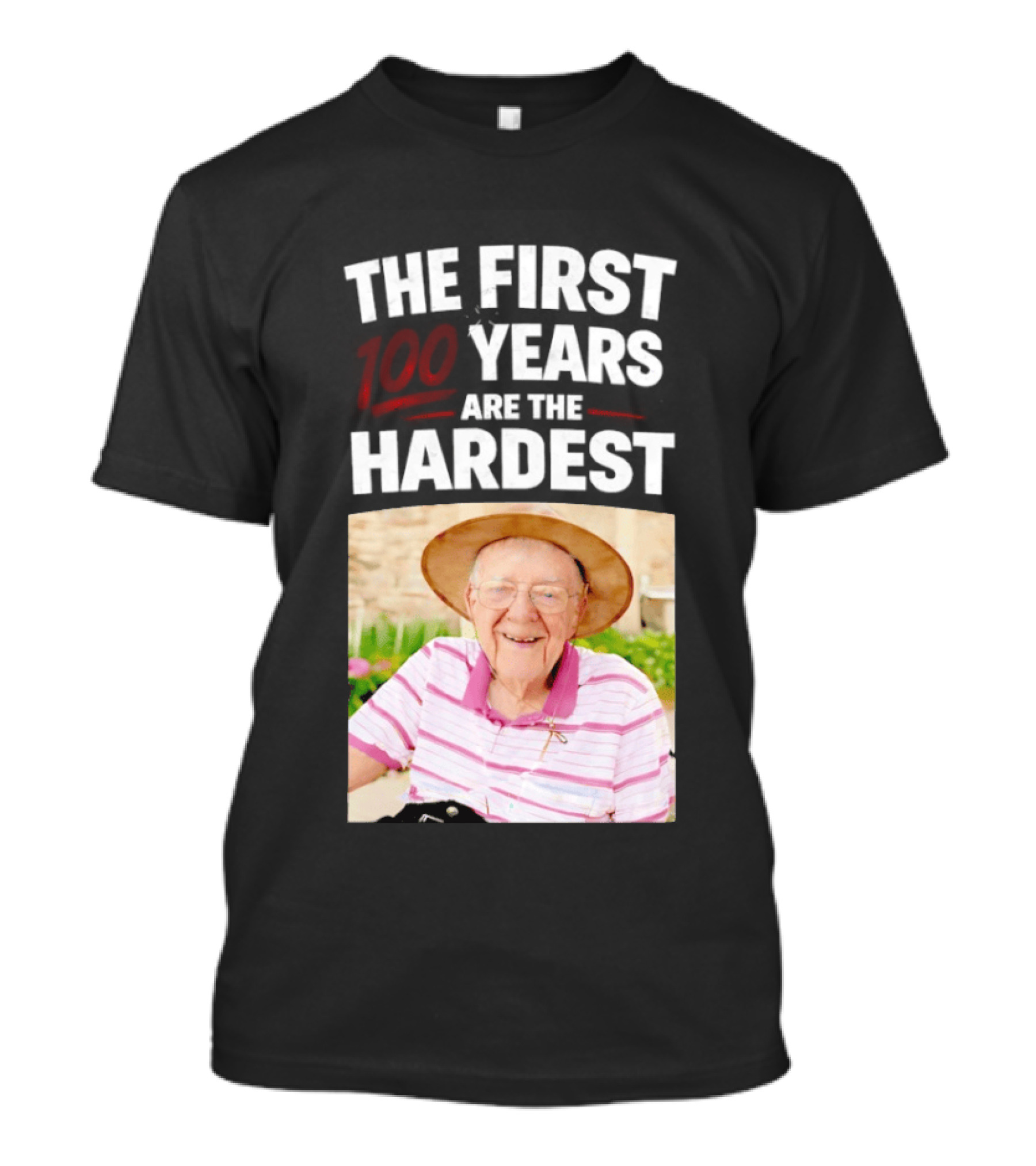 The First 100 Years Are The Hardest With Smiling Elderly Man T-Shirt