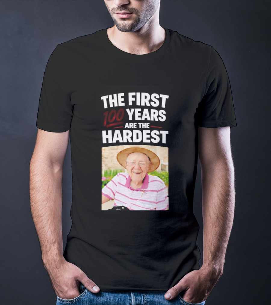 The First 100 Years Are The Hardest With Smiling Elderly Man T-Shirt