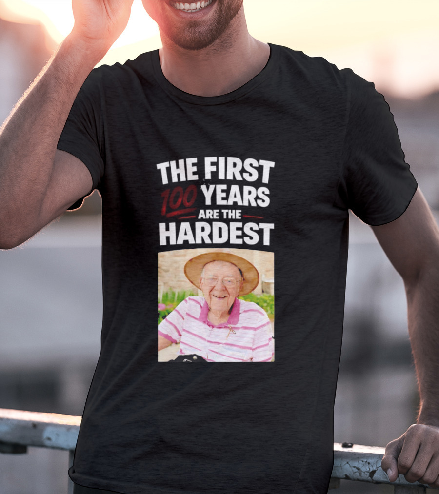 The First 100 Years Are The Hardest With Smiling Elderly Man T-Shirt