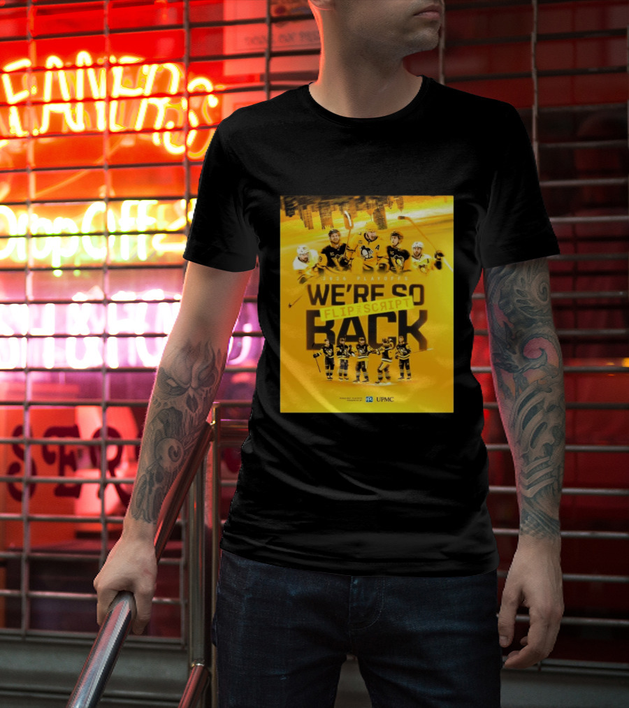 2026 Playoffs Pittsburgh Penguins We're So Flip The Script Back T-Shirt