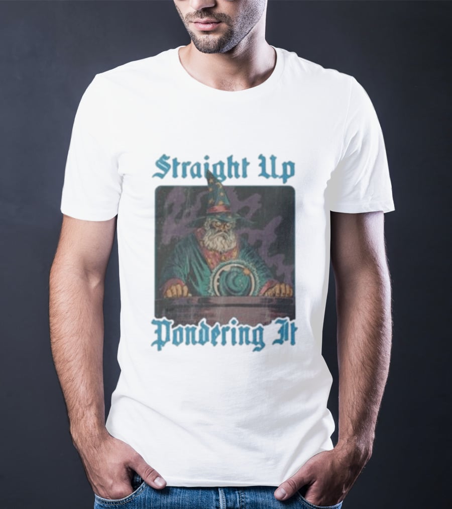 Straight Up Pondering It Chezaidan Wizard With Crystal Ball T-Shirt