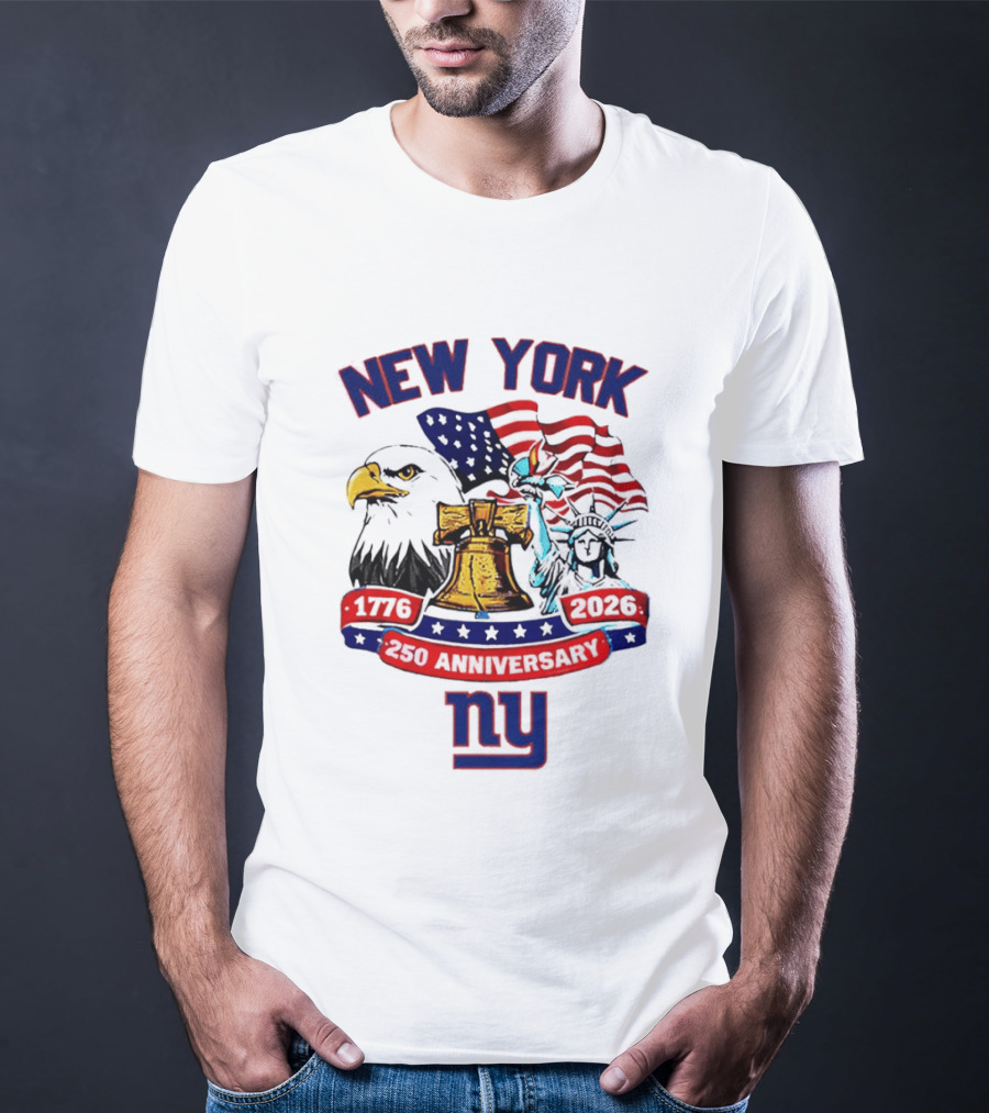 New York Liberty Bell Eagle American Flag 250th Anniversary 1776 2026 NY Giants T-Shirt