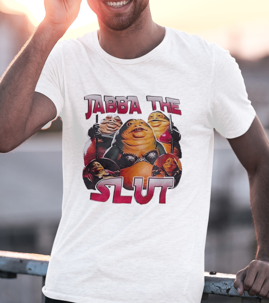 Jabba The Slut Star War Parody Character Fun T-Shirt
