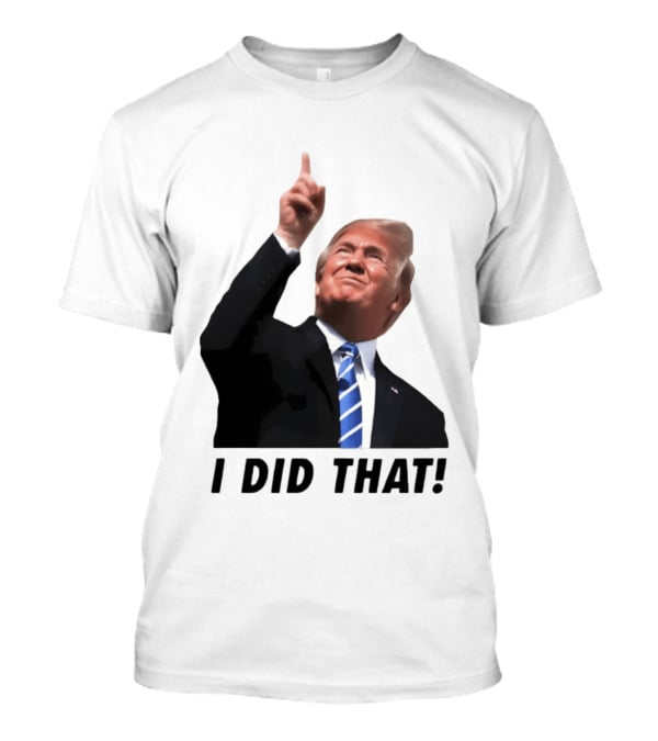 Trump I Did That Pointing Gesture Price Commentary T-Shirt