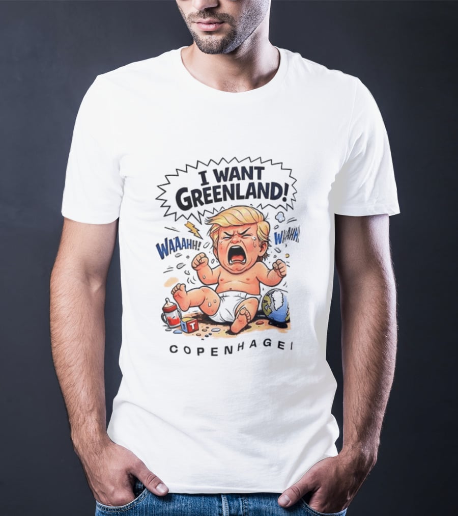 I Want Greenland Copenhagen Trump Waahh Tantrum Cartoon T-Shirt