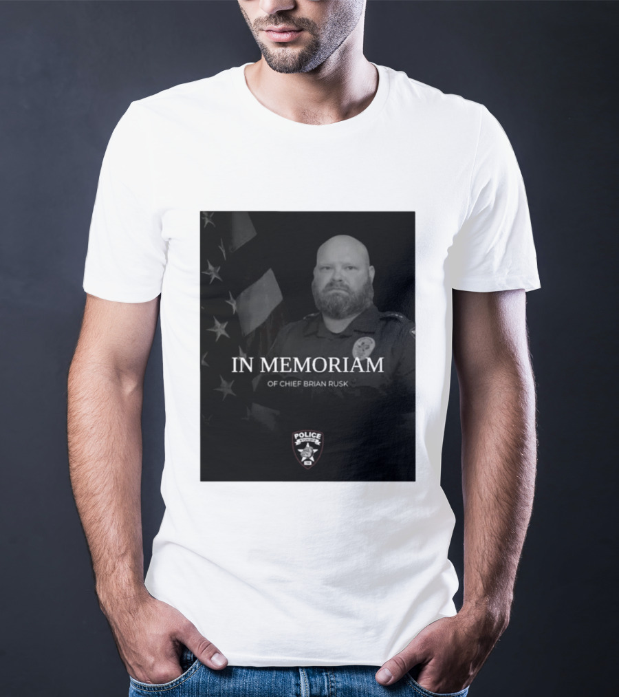 In Memoriam Of Chief Brian Rusk Police Service Honor American Flag T-Shirt