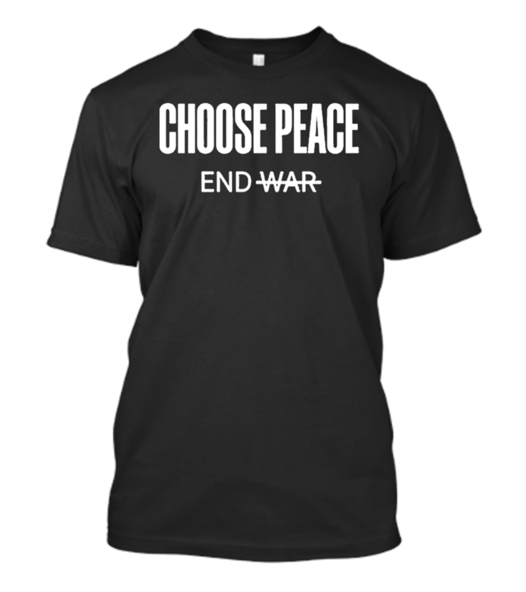 Choose Peace End War Anti War T-Shirt