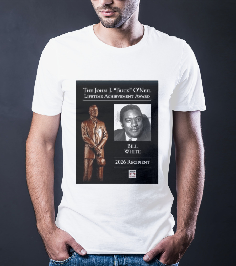 The John J. Buck O'Neil Lifetime Achievement Award Bill White 2026 Recipient National Baseball Hall Of Fame T-Shirt