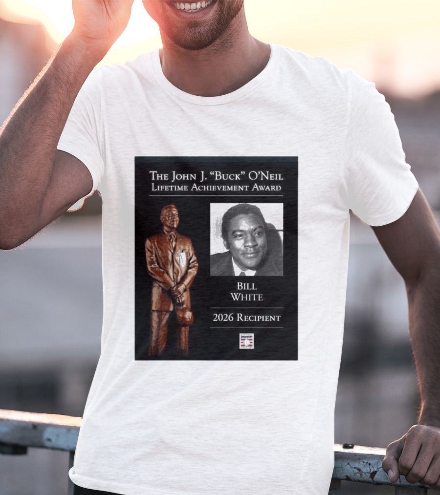 The John J. Buck O'Neil Lifetime Achievement Award Bill White 2026 Recipient National Baseball Hall Of Fame T-Shirt