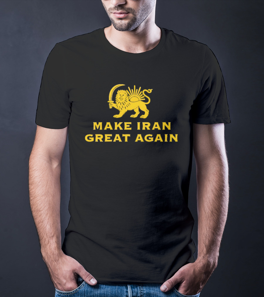 Make Iran Great Again Lion And Sword T-Shirt