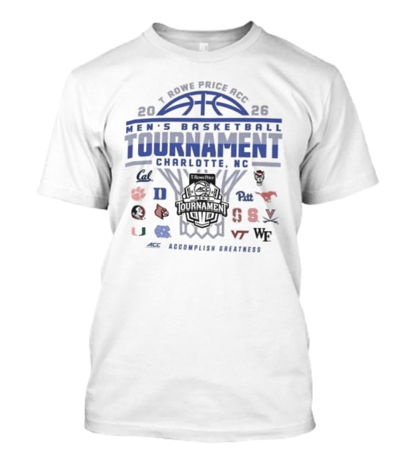 2026 T. Rowe Price ACC Men's Basketball Tournament Charlotte North Carolina March Madness Teams T-Shirt