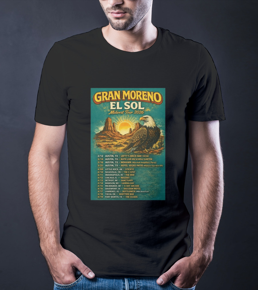 Gran Moreno El Sol Midwest Tour 2026 Concert Dates And Locations T-Shirt