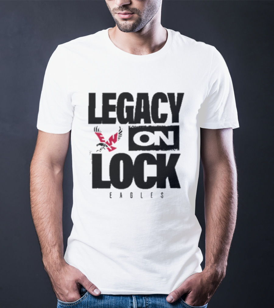 Eastern Washington Eagles Legacy On Lock Basketball T-Shirt