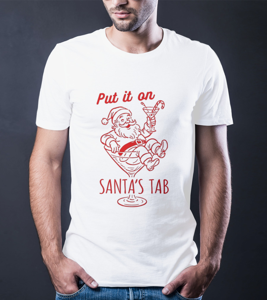 Put It On Santa's Tab Christmas Cheer T-Shirt