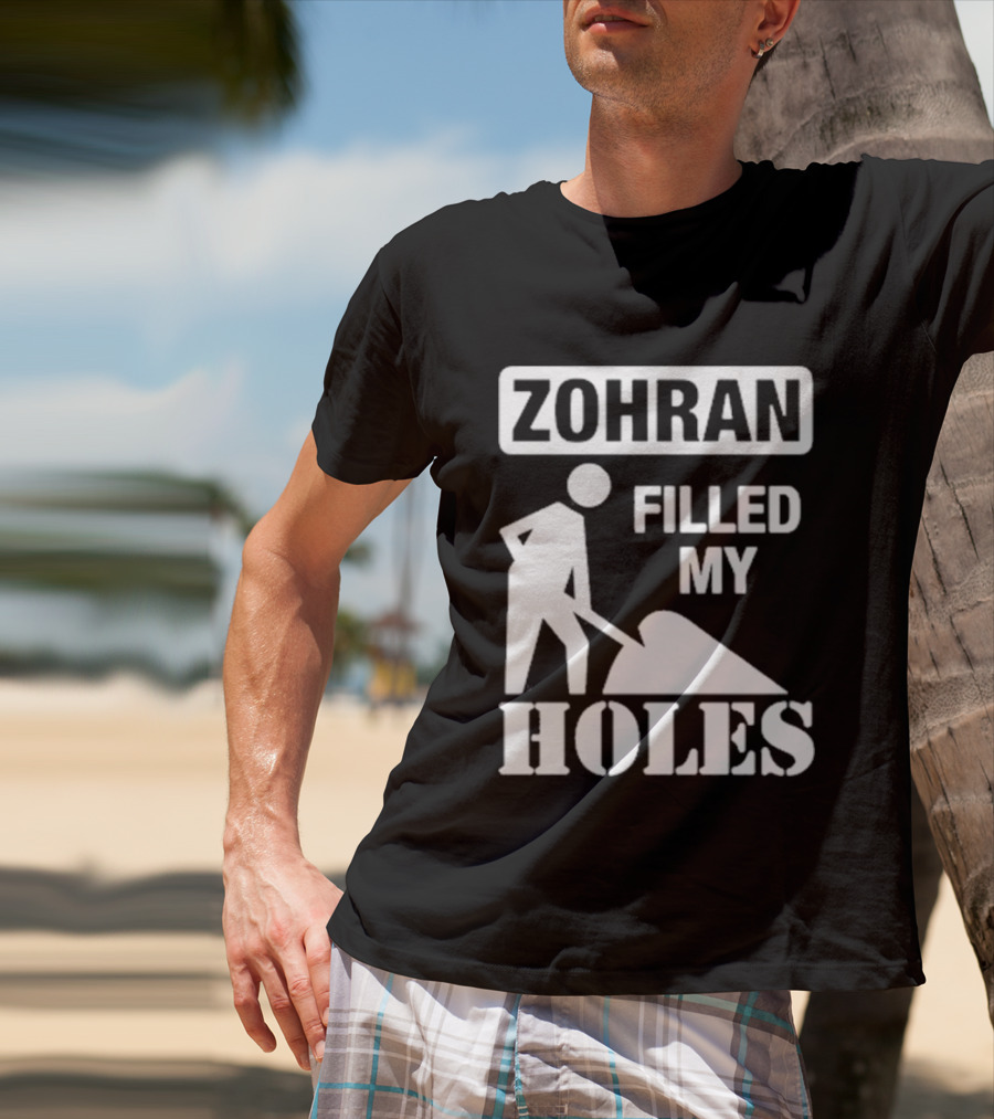 Zohra Filled My Holes T-Shirt