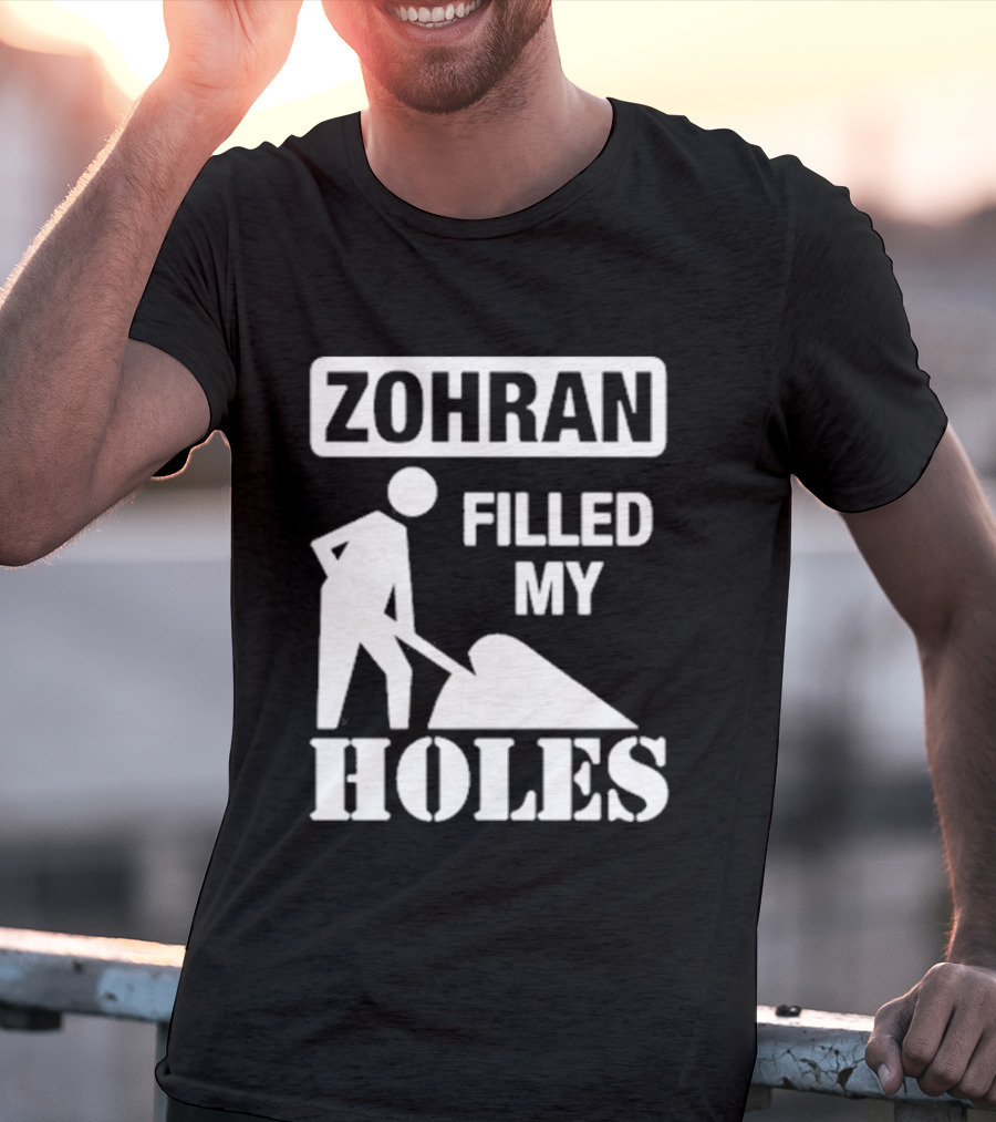 Zohra Filled My Holes T-Shirt