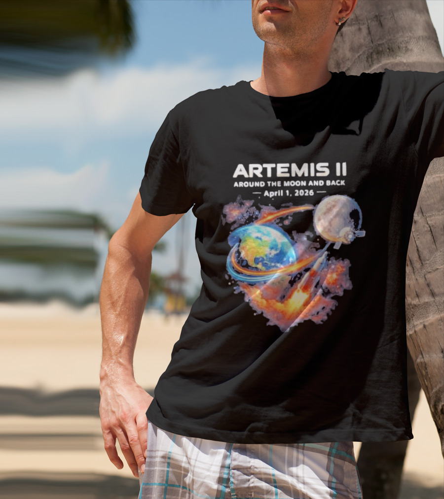 Artemis II Around The Moon And Back April 1 2026 T-Shirt