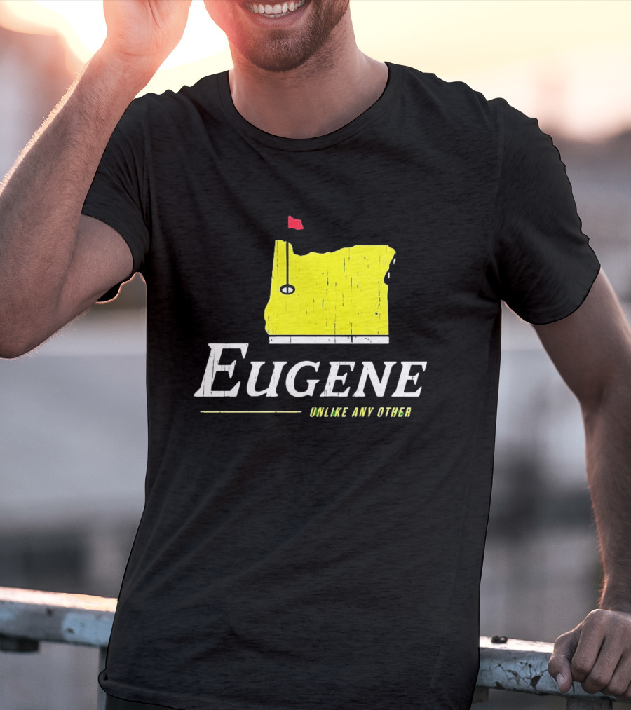 Eugene Oregon Map With Golf Flag Unlike Any Other Masters Tournament T-Shirt