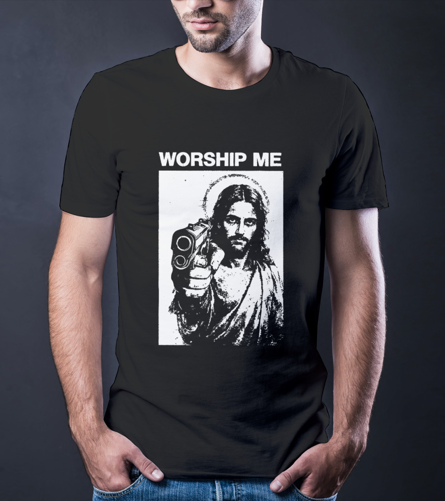 Worship Me Jesus Holding Gun T-Shirt