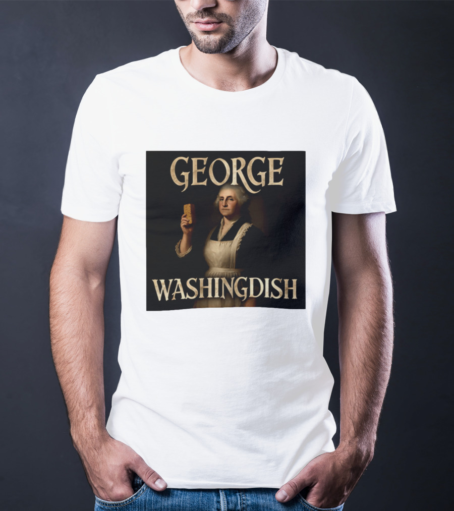 George Washingdish Sponging Humor Mashup T-Shirt