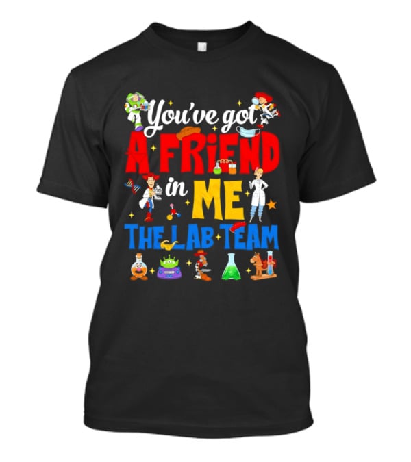 You've Got A Friend In Me Toy Story Lab Team Characters T-Shirt