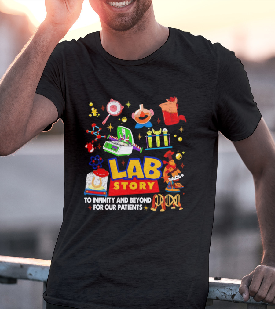 Lab Story Week 2026 To Infinity And Beyond For Our Patients Fun Science T-Shirt