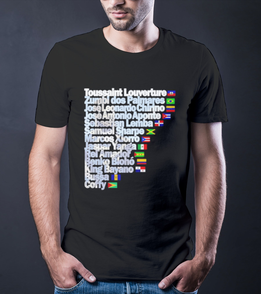Toussaint Louverture Zumbi Dos Palmares José Leonardo Chirino José Antonio Aponte Cimarrón Latinos Samuel Sharpe Maroon Warna Bayano Yanga Pallmarés T-Shirt