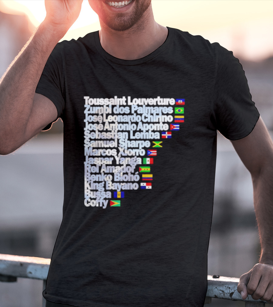 Toussaint Louverture Zumbi Dos Palmares José Leonardo Chirino José Antonio Aponte Cimarrón Latinos Samuel Sharpe Maroon Warna Bayano Yanga Pallmarés T-Shirt