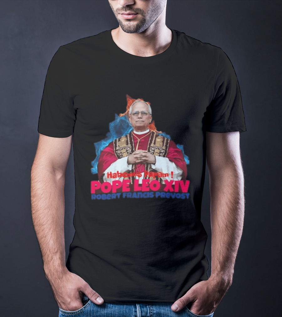 Pope Leo XIV Habemus Papam Robert Francis Prevost T-Shirt