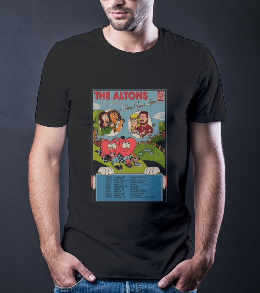 The Altons Always Here Show You Love 2026 Tour Las Vegas To Riverside Dates T-Shirt