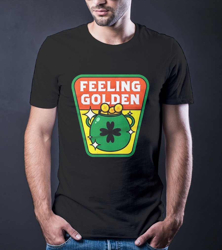 Feeling Golden Pot Of Gold St. Patrick's Day T-Shirt