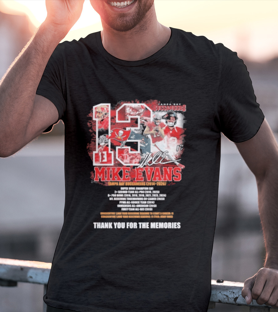 Mike Evans 13 Tampa Bay Buccaneers 2014 2026 Champion Kind Person Thank You For The Memories T-Shirt