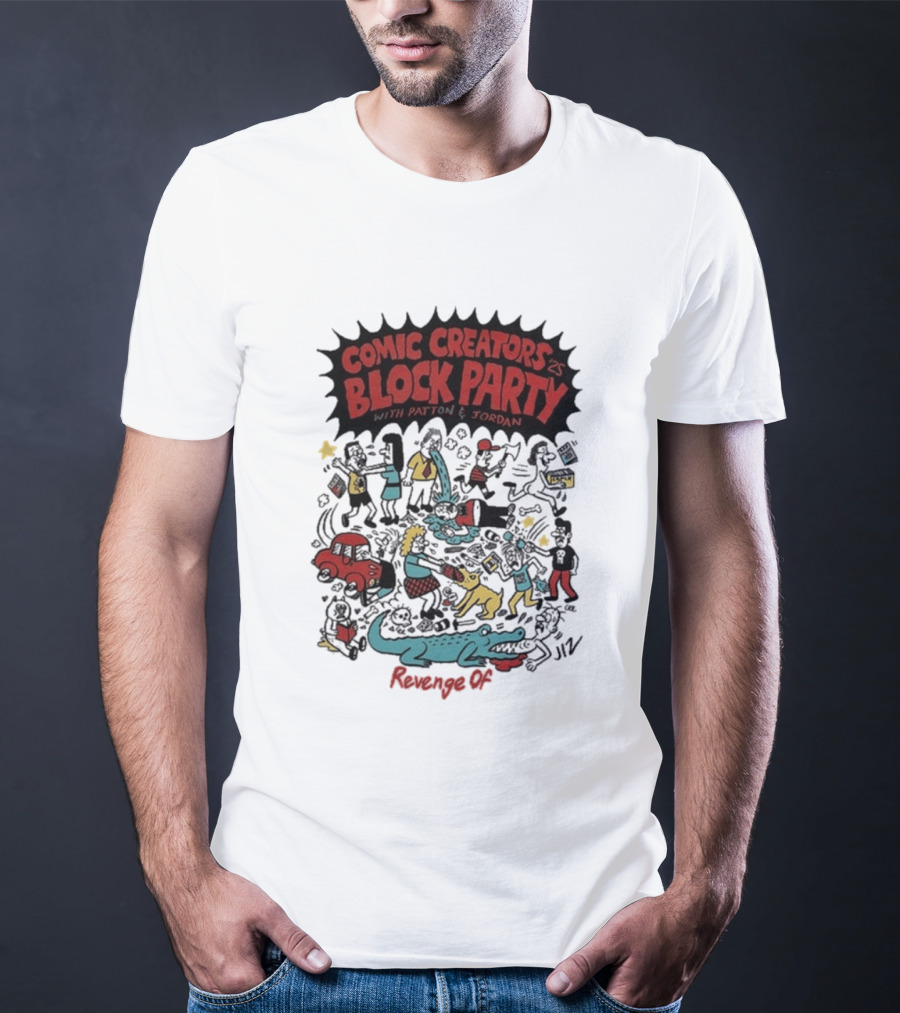 Revenge Of Comic Creators Block Party With Patton & Jordan Crocodile Chaos Celebration T-Shirt