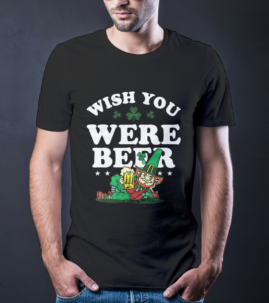 St. Patrick's Day Leprechaun Wish You Were Beer With Shamrock And T-Shirt