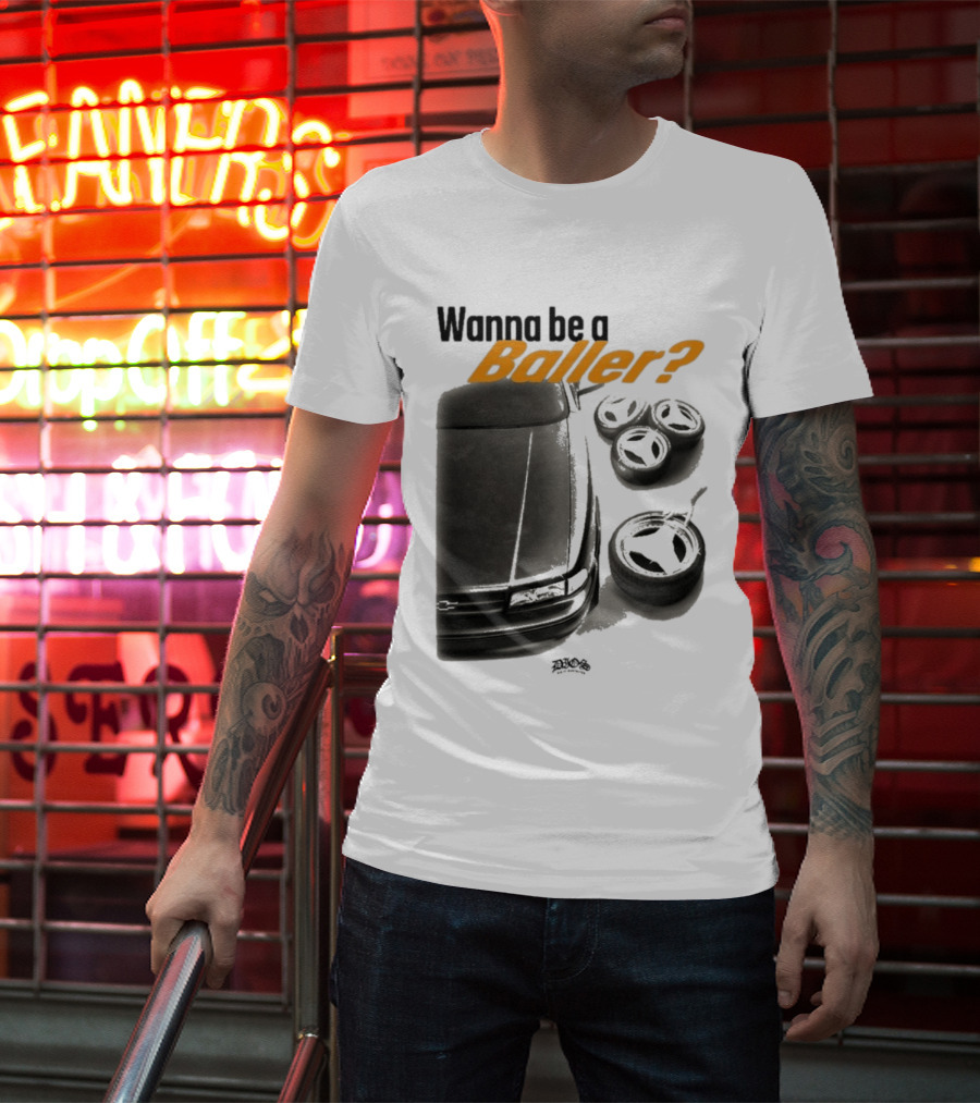 Wanna Be A Baller Chevy Car With Tires T-Shirt