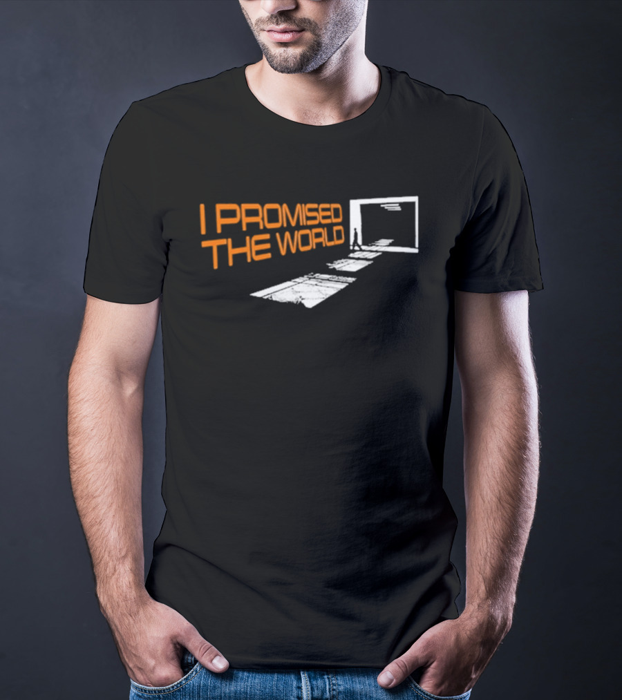 I Promised The World Walking Portal Steps T-Shirt