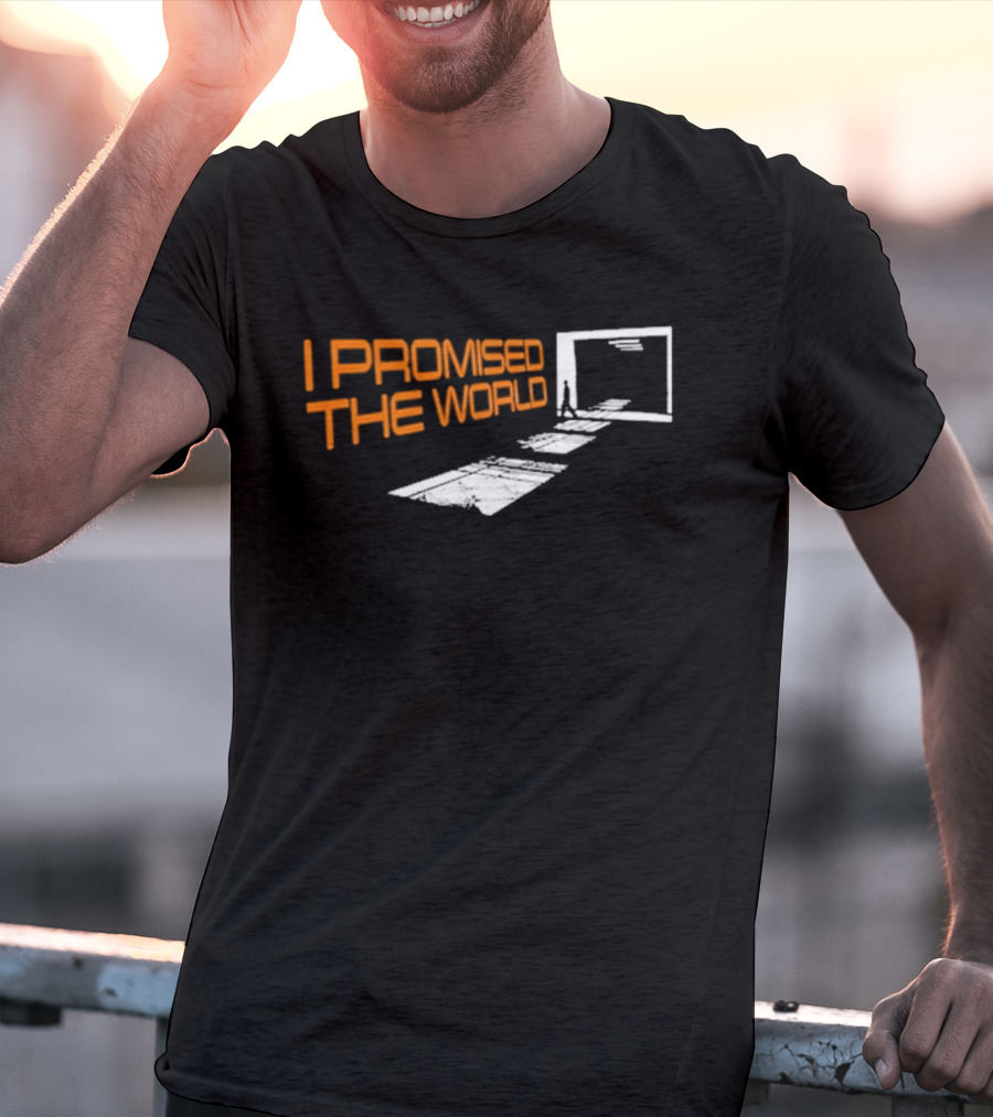 I Promised The World Walking Portal Steps T-Shirt