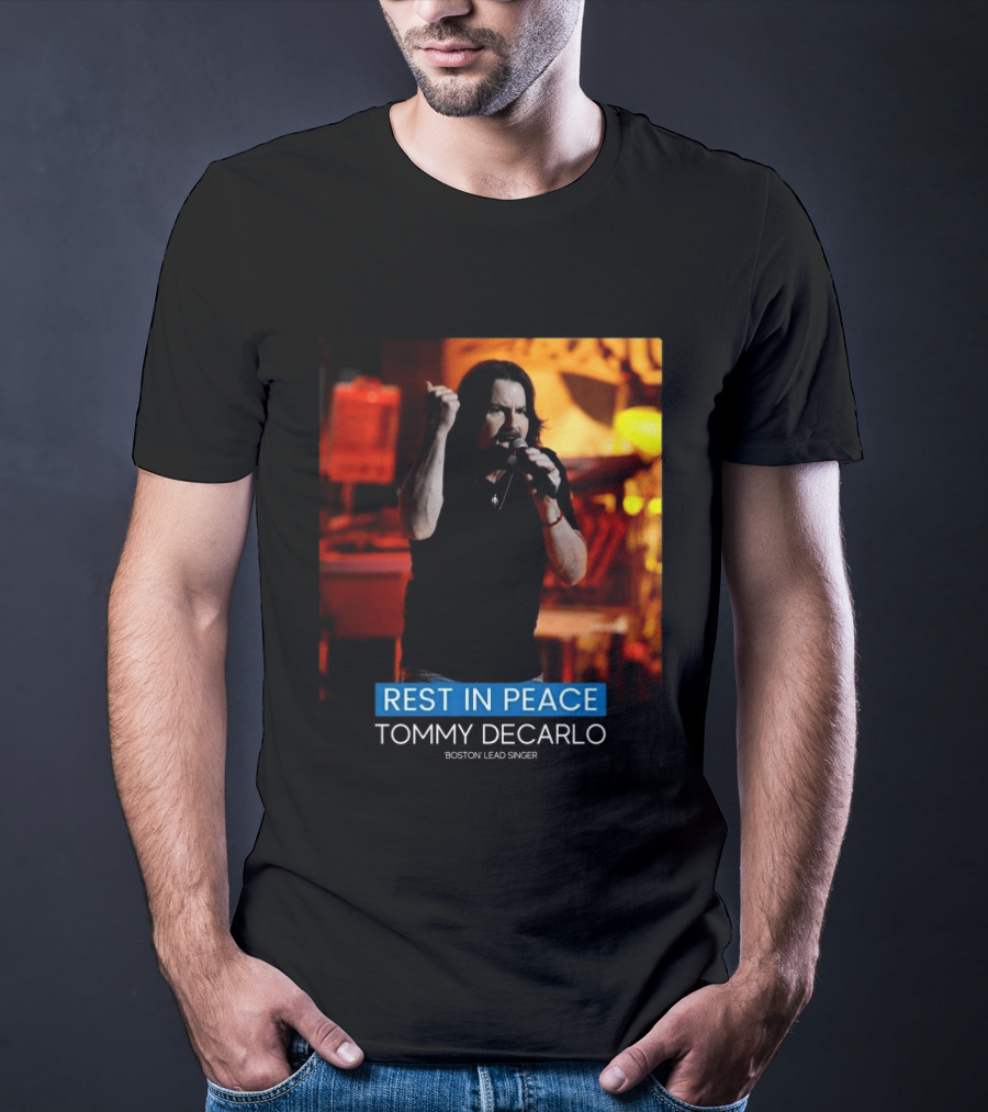 Rest In Peace Tommy Decarlo Boston Lead Singer T-Shirt