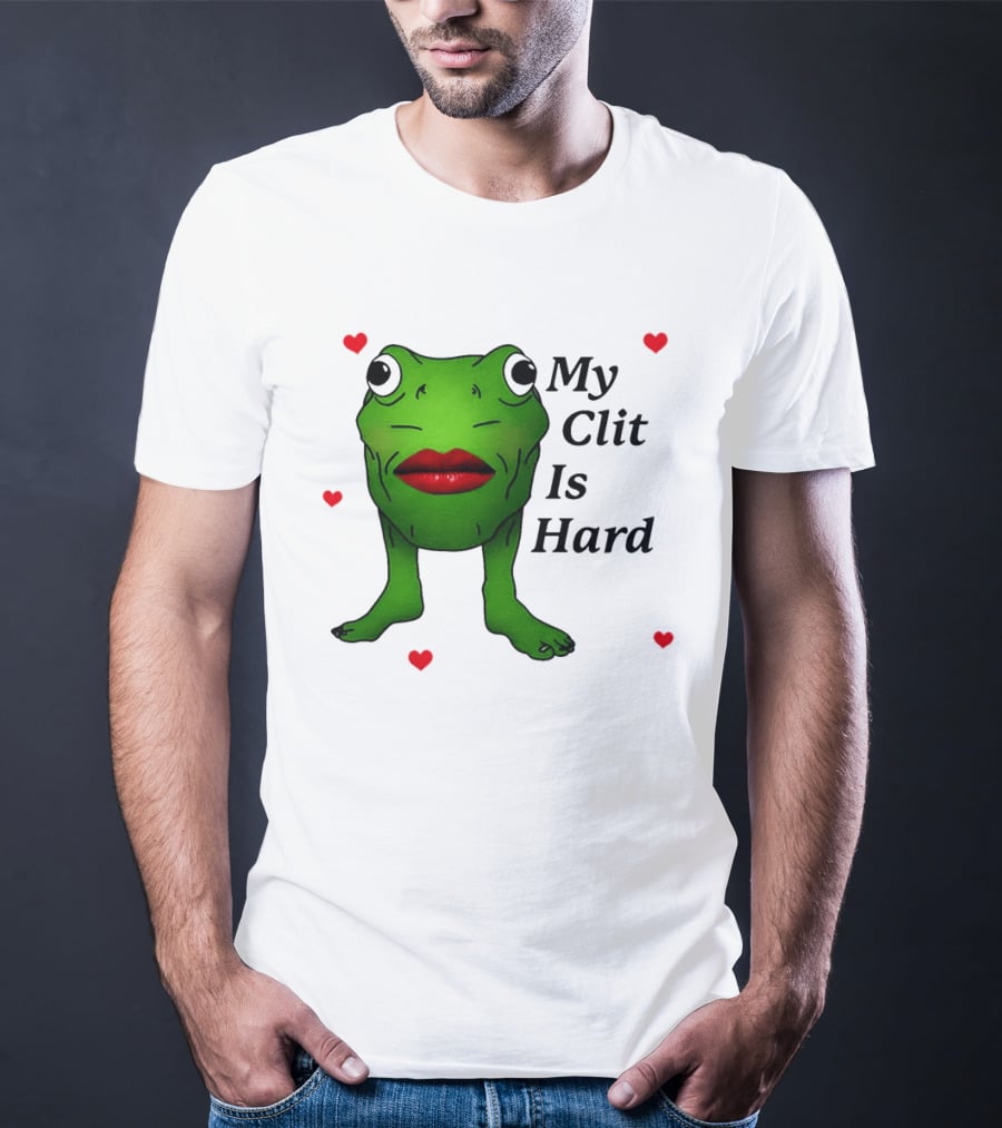 Kiss Frog My Clit Is Hard Frog With Red Lips Hearts T-Shirt