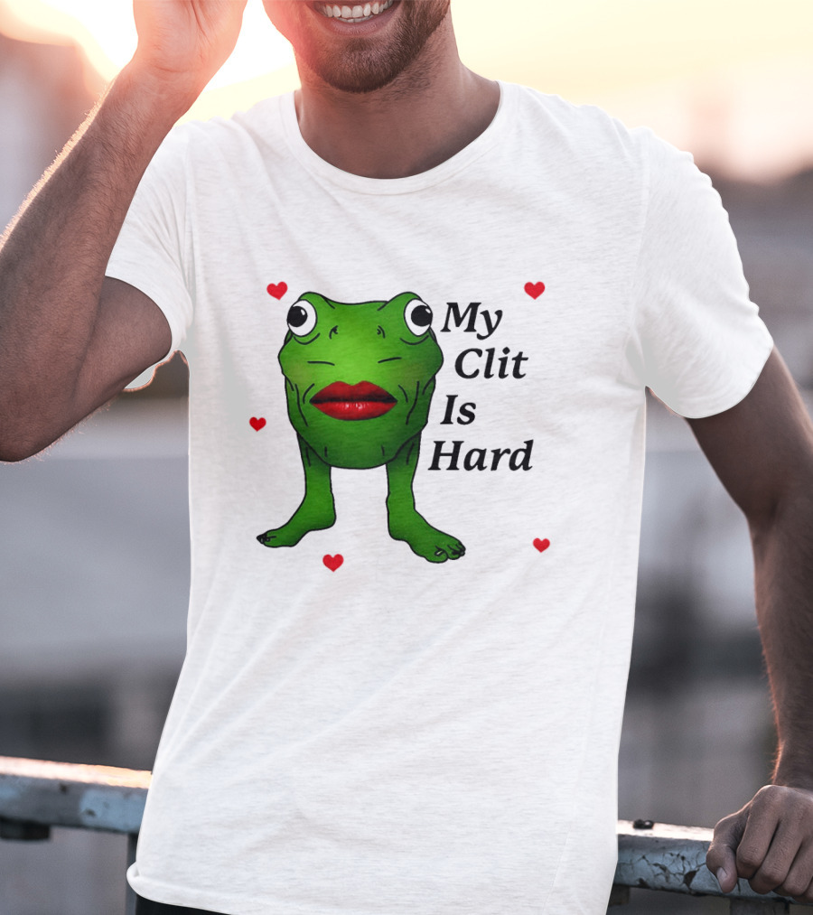Kiss Frog My Clit Is Hard Frog With Red Lips Hearts T-Shirt