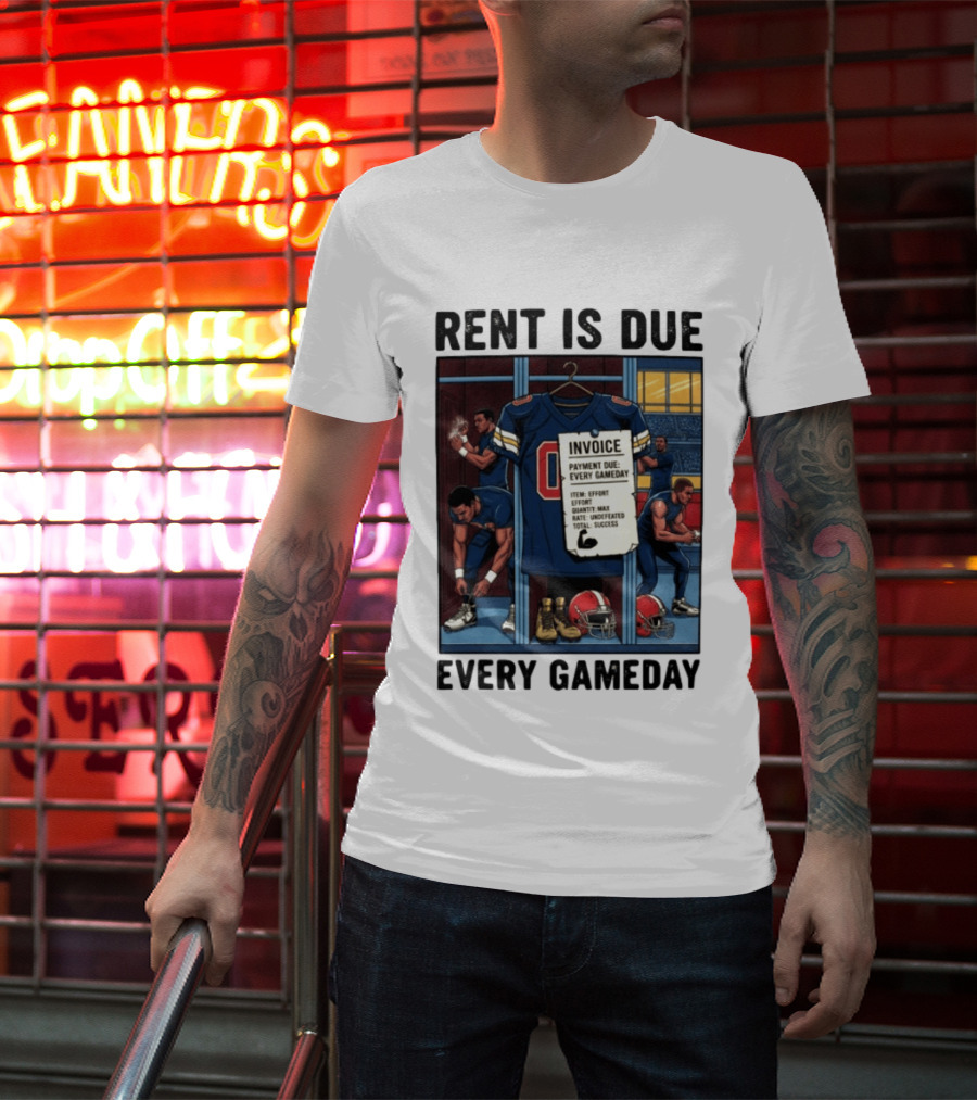 Rent Is Due Every Gameday Football Locker Room Motivation Jersey Invoice T-Shirt