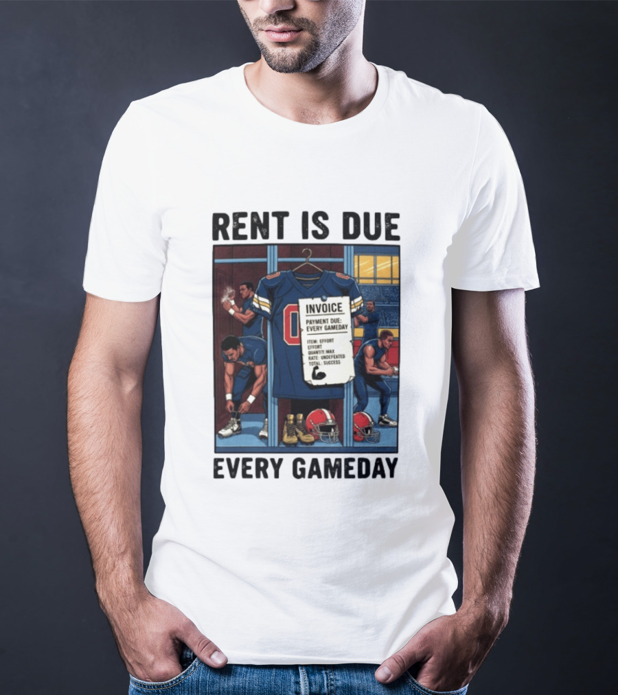 Rent Is Due Every Gameday Football Locker Room Motivation Jersey Invoice T-Shirt
