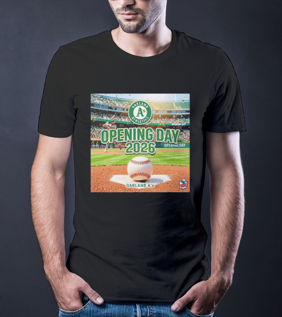 Oakland Athletics Opening Day 2026 MLB Baseball Season Celebration T-Shirt