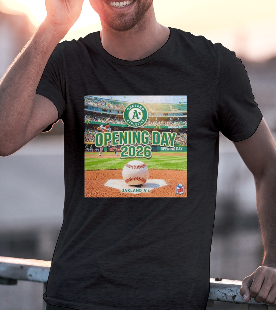 Oakland Athletics Opening Day 2026 MLB Baseball Season Celebration T-Shirt