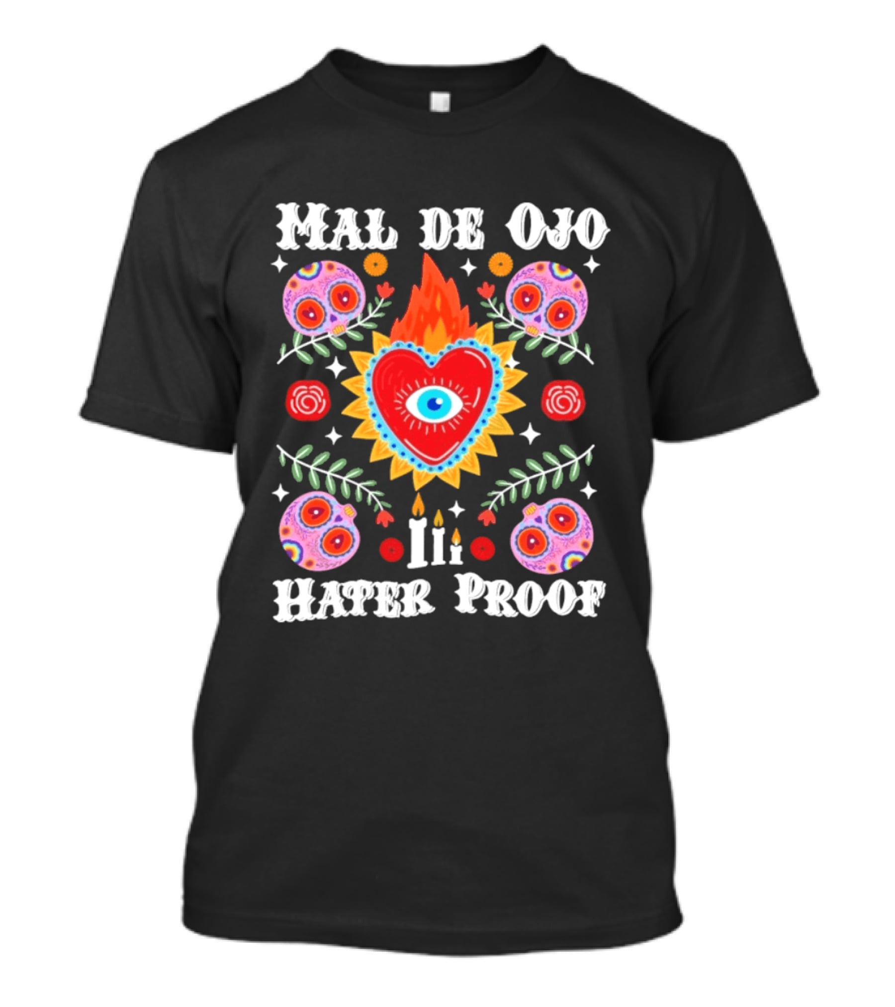 Mal De Ojo Hater Proof Heart Eye Symbol With Colorful Floral Ornaments T-Shirt