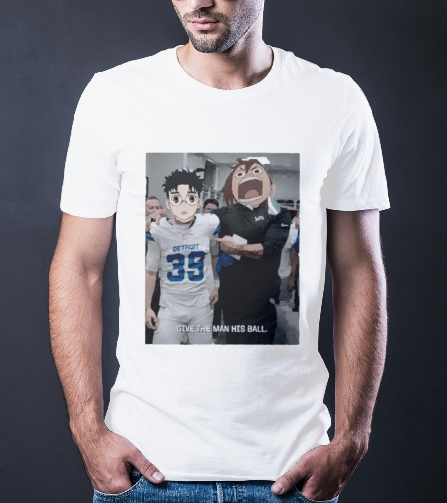 Detroit Lions Anime Give The Man His Ball T-Shirt