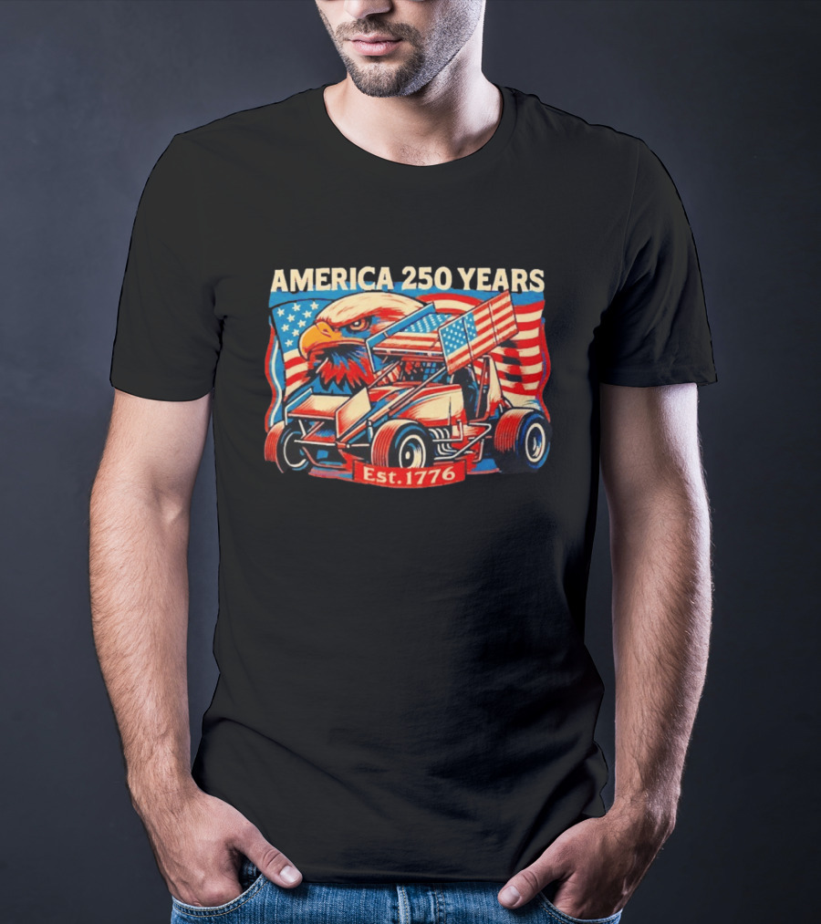America 250 Years Est 1776 Eagle Winged Sprint Car With Flag Motif T-Shirt