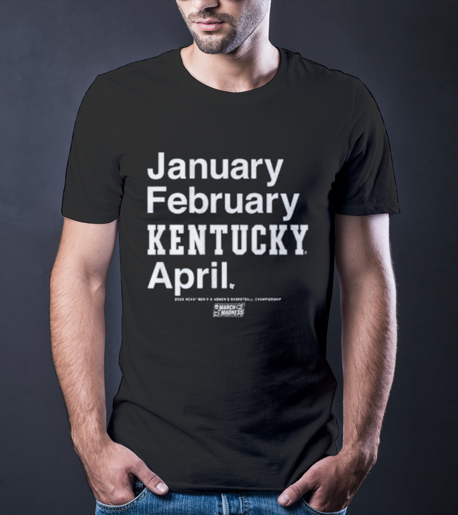 January February Kentucky April 2026 Wildcats Mbb Wbb March Madness T-Shirt