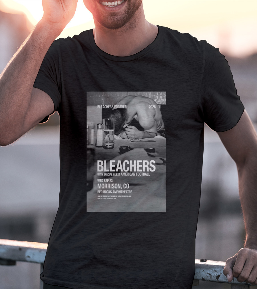 Bleachers Forever 2026 Morrison CO Red Rocks Amphitheatre Wed Sep 23 With Special Guest American Football T-Shirt