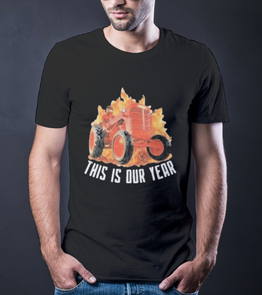 This Is Our Year Red Tractor Flames T-Shirt
